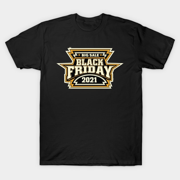 Black Friday 2021 quote T-Shirt by Teefold